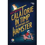 eBook Calatorie in timp in compania unui hamster - Ross Welford