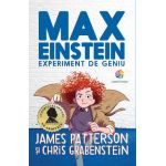 eBook Max Einstein. Experiment de geniu - James Patterson, Chris Grabenstein