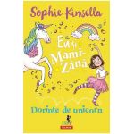 eBook Eu si Mami-Zana. Dorinte de unicorn - Sophie Kinsella
