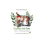 eBook Lumea lui Ian Vol.1 - Primii prieteni - Flavia Peciu-Florianu