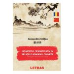 eBook Moment semnificativ in relatiile romano-chineze de colaborare si sprijin reciproc (1960-1971) - Alexandru Coltea