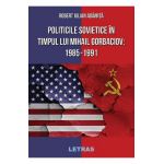 eBook Politicile Sovietice in Timpul lui Mihail Gorbaciov 1985-1991 - Robert Iulian Adamita