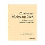 eBook Challenges of Modern Israel. Socio-Political Reality: Academic Perspectives - Liviu Rotman, Eugenia Mihalcea, Daniel Gheorghe
