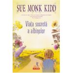 eBook Viata secreta a albinelor - Sue Monk Kidd