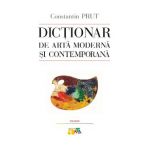 eBook Dictionar de arta moderna si contemporana - Constantin Prut