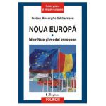 eBook Noua Europa. Vol.1. - Identitate si model european - Iordan Gheorghe Barbulescu
