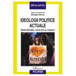 eBook Ideologii politice actuale. Semnificatii, evolutii si impact - Mihaela Miroiu