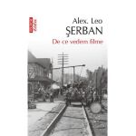 eBook De ce vedem filme. Ei in Arcadia Cinema - Alex Leo Serban
