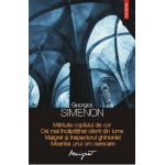 eBook Marturia copilului de cor. Cel mai incapatinat client din lume. Maigret si inspectorul ghinionist. Moartea unui om oarecare - Georges Simenon