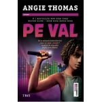 eBook Pe val - Angie Thomas