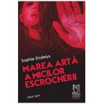 eBook Marea arta a micilor escrocherii - Sophie Endelys