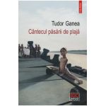 eBook Cantecul pasarii de plaja - Tudor Ganea