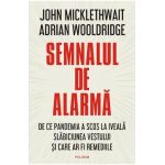 eBook Semnalul de alarma - John Micklewait, Adrian Wooldridge