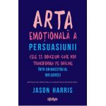 eBook Arta emotionala a persuasiunii - Jason Harris