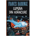 eBook Lumina din adancuri - Frances Hardinge