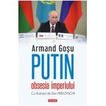 eBook Putin, obsesia imperiului - Armand Gosu