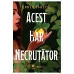 eBook Acest har necrutator - Emily Thiede