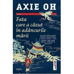 eBook Fata care a cazut in adancurile marii - Axie Oh