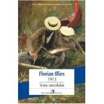 eBook 1913. Vara secolului - Florian Illies