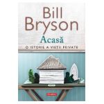 eBook Acasa. O istorie a vietii private - Bill Bryson