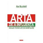 eBook Arta de a influenta. Analiza tehnicilor de manipulare - Alex Mucchielli