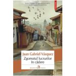 eBook Zgomotul lucrurilor in cadere - Juan Gabriel Vasquez
