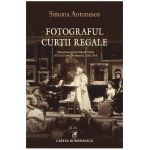 eBook Fotograful Curtii Regale - Simona Antonescu