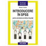 eBook Introducere in SPSS pentru cercetarea sociala si de piata o perspectiva aplicata - Marian Vasile