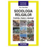 eBook Sociologia religiilor. Credinte, ritualuri, ideologii - Nicu Gavriluta