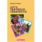 eBook Arta teatrului terapeutic - George V. Grigore