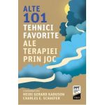 eBook Alte 101 tehnici favorite ale terapiei prin joc - Heidi Kaduson, Charles E. Schaefer