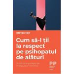 eBook Cum sa-l tii la respect pe psihopatul de alaturi - Marta Stout