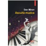 eBook Asculta muzica - Dan Miron