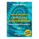 eBook Marele Dictionar al bolilor si afectiunilor - cauzele subtile ale imbolnavirii - Jacques Martel