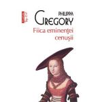 eBook Fiica eminentei cenusii - Philippa Gregory