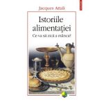 eBook Istoriile alimentatiei. Ce va sa zica a manca - Jacques Attali