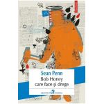 eBook Bob Honey care face si drege - Sean Penn