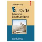 eBook Educatia reintemeieri, dinamici, prefigurari - Constantin Cucos