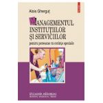 eBook Managementul institutiilor si serviciilor pentru persoane cu cerinte speciale - Alois Ghergut