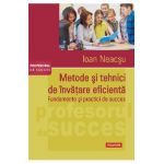 eBook Metode si tehnici de invatare eficienta. Fundamente si practici de succes - Ioan Neacsu