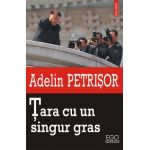 eBook Tara cu un singur gras - Adelin Petrisor