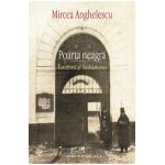 eBook Poarta neagra. Scriitorii si inchisoarea - Mircea Anghelescu