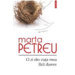 eBook O zi din viata mea fara durere - Marta Petreu