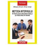 eBook Metoda interviului in psihologia organizationala si a resurselor umane - Mihai Anitei