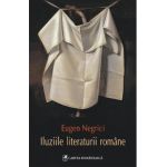 eBook Iluziile literaturii romane - Eugen Negrici