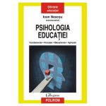 eBook Psihologia educatiei. Fundamente, procese, mecanisme, aplicatii - Ioan (coord.) Neacsu