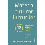 eBook Materia tuturor lucrurilor - Suzie Sheehy