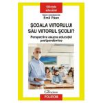 eBook Scoala viitorului sau viitorul scolii? Perspective asupra educatiei postpandemice - Emil Paun