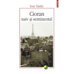 eBook Cioran naiv si sentimental - Ion Vartic