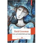 eBook Un cal intra intr-un bar - David Grossman